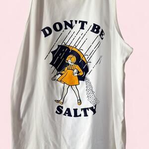 Dont be salty white tank